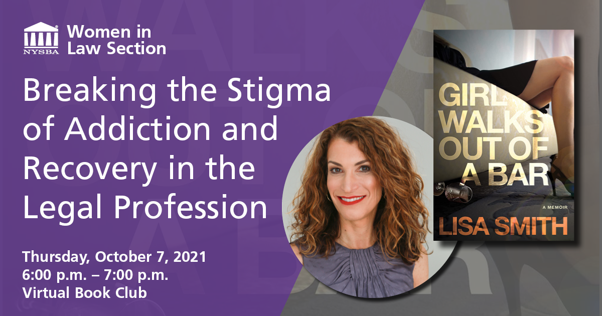 Women In Law Section: Breaking the Stigma of Addiction and Recovery in the Legal Profession