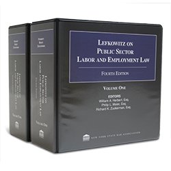 Lefkowitz On Public Sector Labor And Employment Law, Fourth Edition