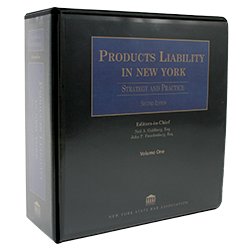 Products Liability In New York: Strategy And Practice, Second Edition (2 Vols.)