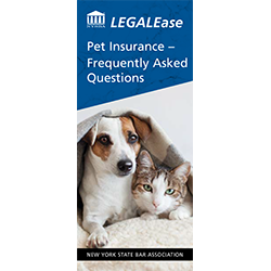 Pet Insurance – Frequently Asked Questions (LEGALEase Pamphlets) - New York  State Bar Association