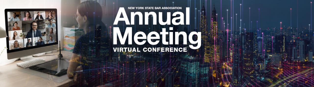 New York State Bar Association Annual Meeting Virtual Conference