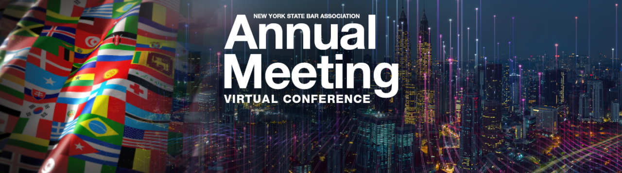 New York State Bar Association Annual Meeting Virtual Conference