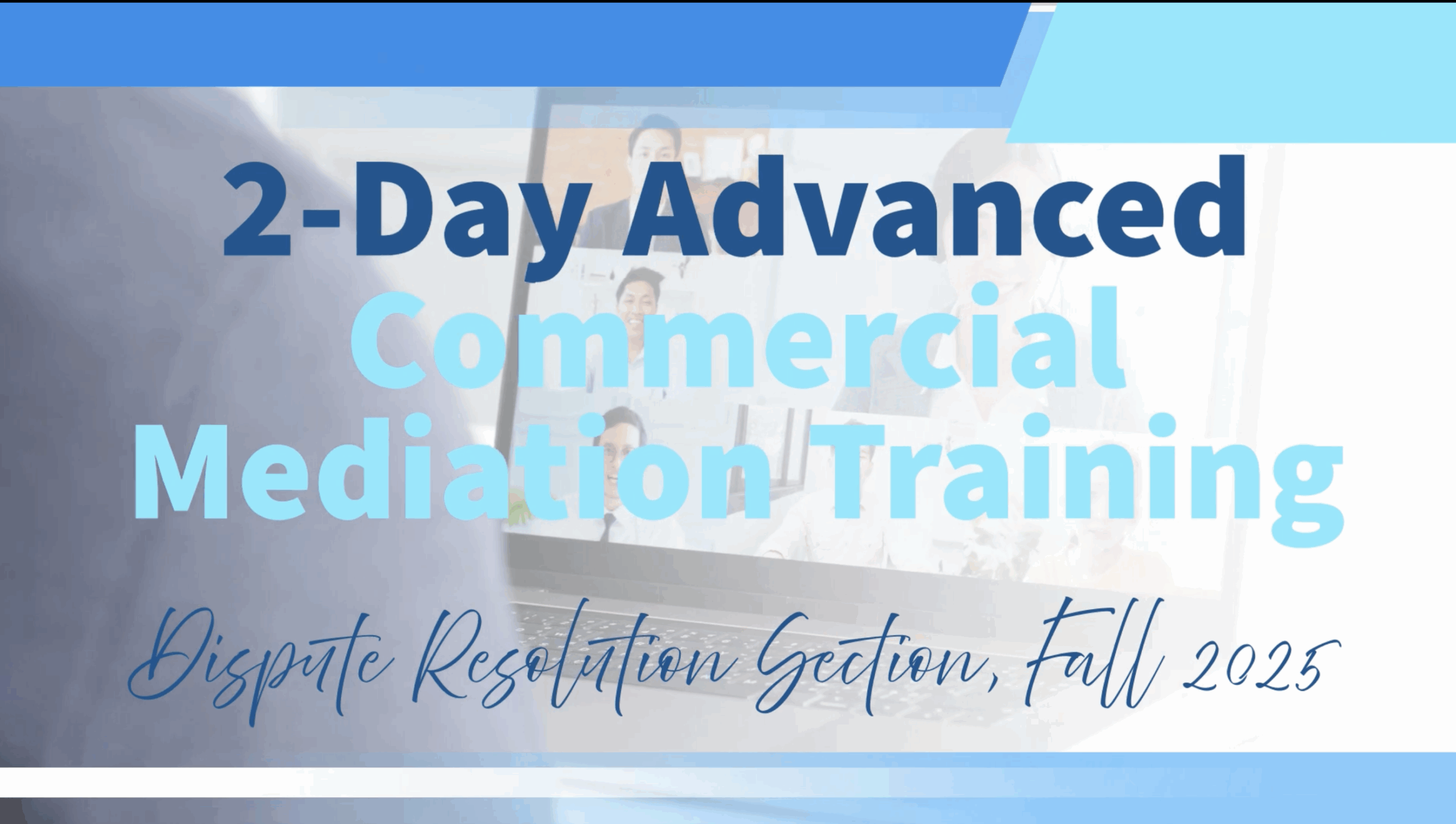 2-Day Advanced Commercial Mediation Training | Fall 2025