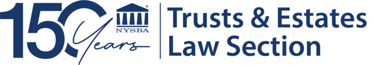 Logo with 150 Years NYSBA beside a courthouse icon, and the text Trusts & Estates Law Section on a light background.