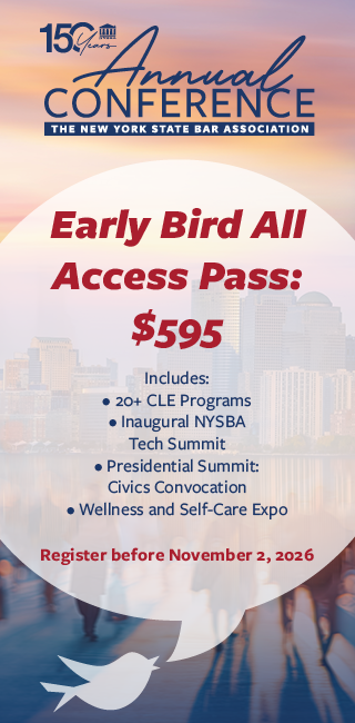 New York State Bar Association 150th Annual Conference early bird all access pass for $595, including CLE programs, tech summit, civics convocation, and wellness expo. Register by November 2, 2026.